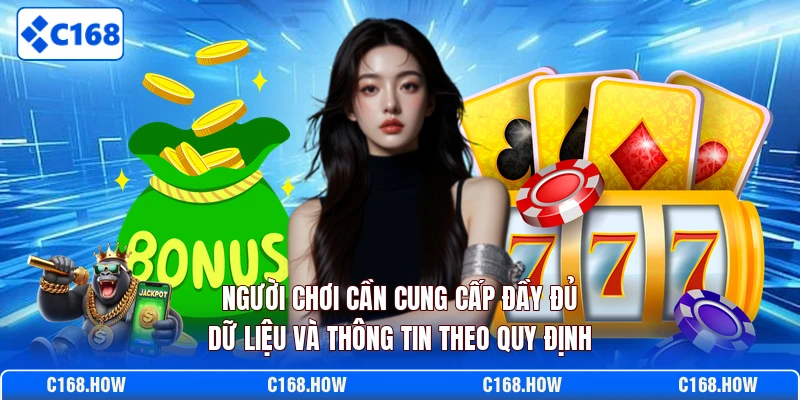 Người chơi cần cung cấp đầy đủ dữ liệu và thông tin theo quy định