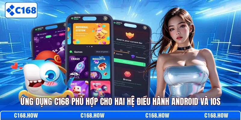 Ứng dụng C168 phù hợp cho hai hệ điều hành Android và IOS